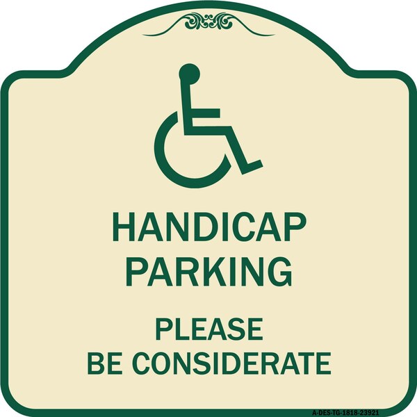 Signmission Handicap Parking Please Considerate Heavy-Gauge Aluminum Sign, 18" x 18", TG-1818-23921 A-DES-TG-1818-23921 - main